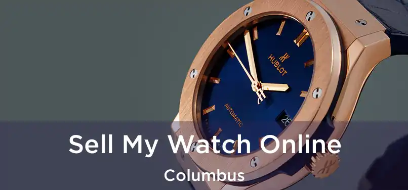 Sell My Watch Online Columbus