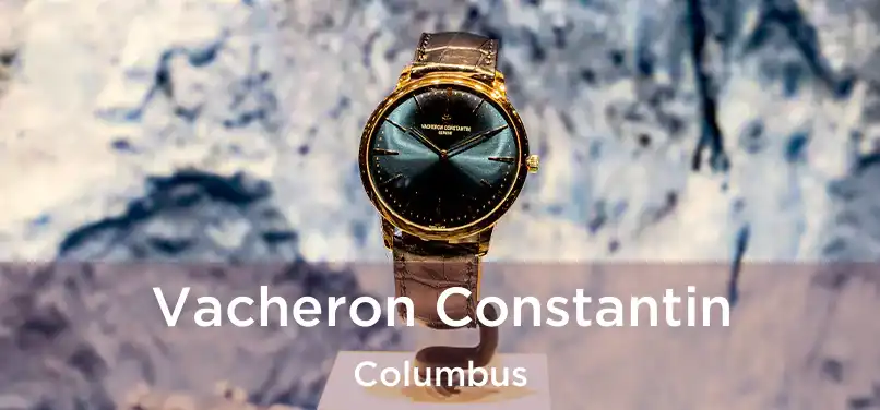 Vacheron Constantin Columbus