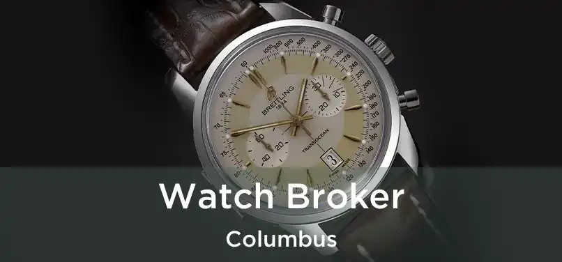 Watch Broker Columbus