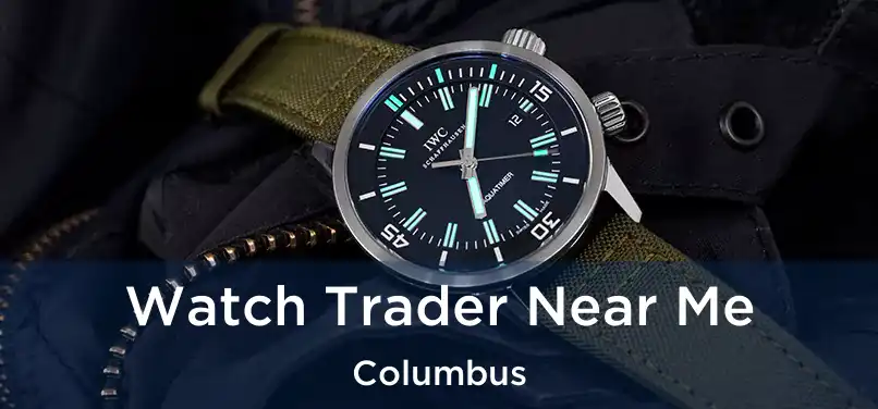 Watch Trader Near Me Columbus